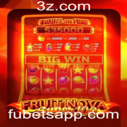 Descubra o Novo Jogo FruitNovaSuper100 e o Conceito de Fubet